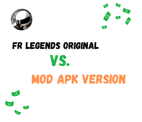 FR Legends Original vs. Mod APK Version: Which One Should You Play? 1 Mod APK Version vs normal